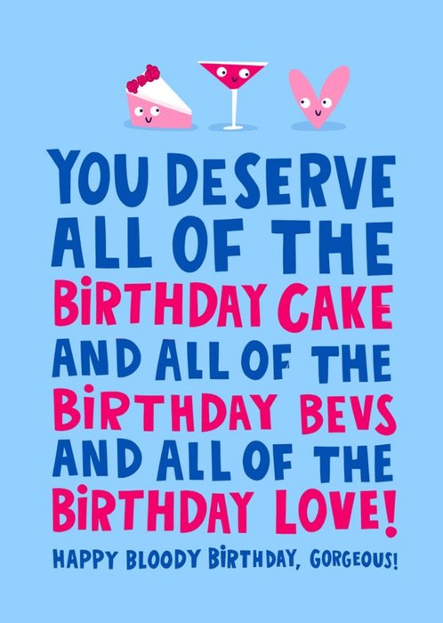 You Deserve All Of The Birthday Cake Card