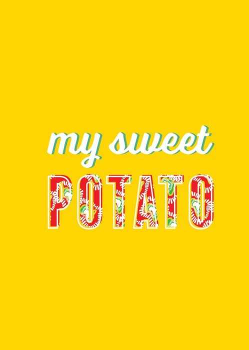 My Sweet Potato Pattern Typographic Card