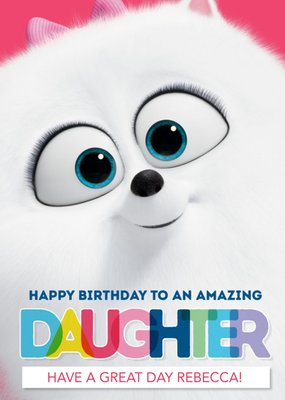 Universal Secret Life Of Pets 2 Happy Birthday Amazing Daughter Card featuring Gidget
