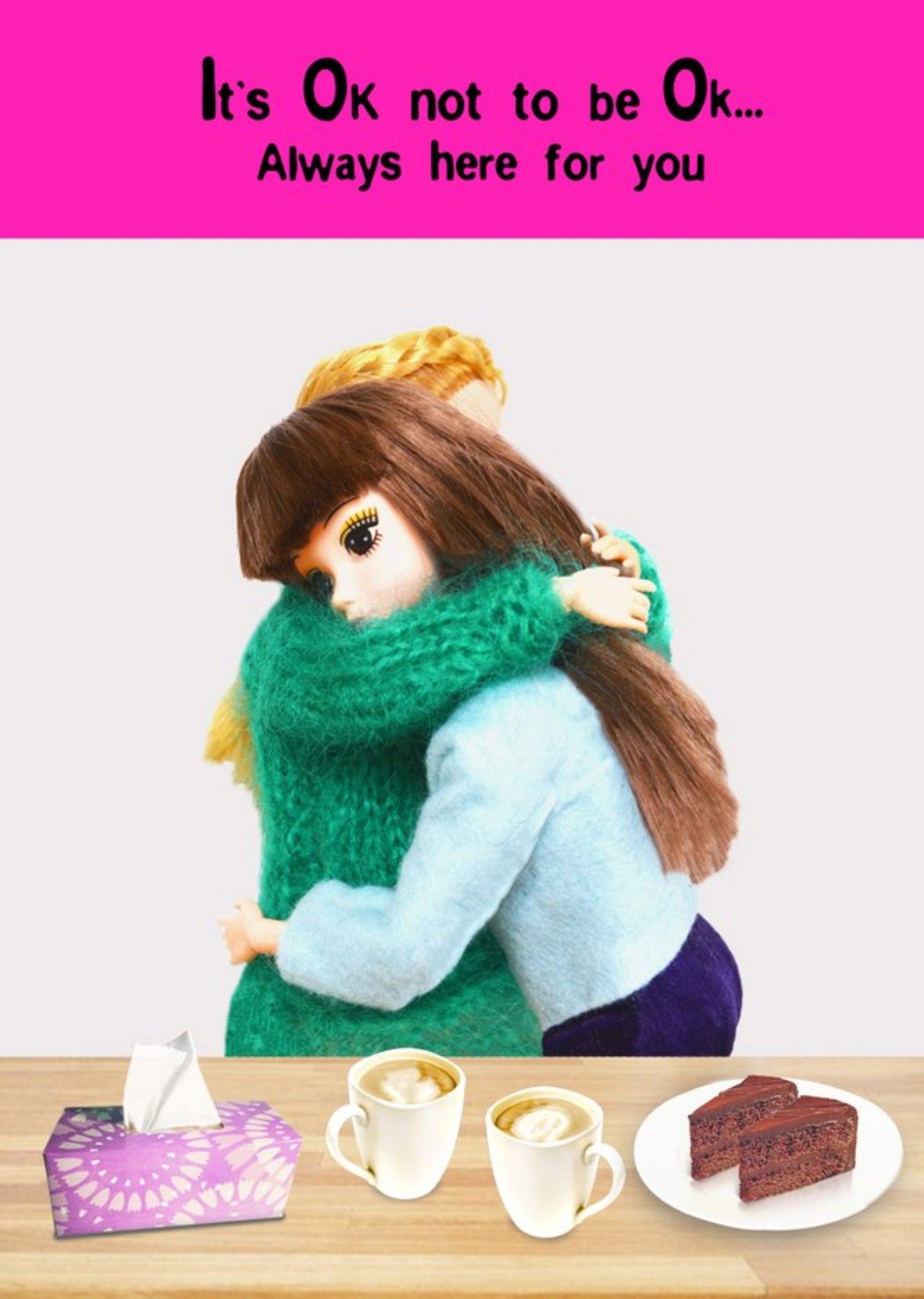 Go La La Photogrpahic Two Dolls Hugging Each Other It's Ok Not To Be Ok Card Ecard