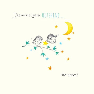 Personalised Name You Outshine The Stars Card