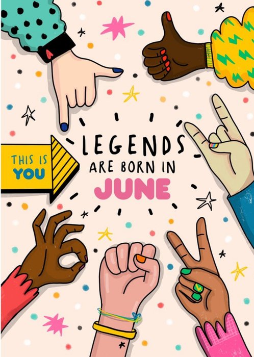 Retro Themed Illustrations Of Various Hand Gestures Legends Are Born In June Birthday Card