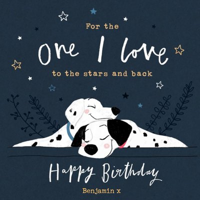 For the one I love to the stars and back - Disney 101 Dalmatians illustrated birthday card