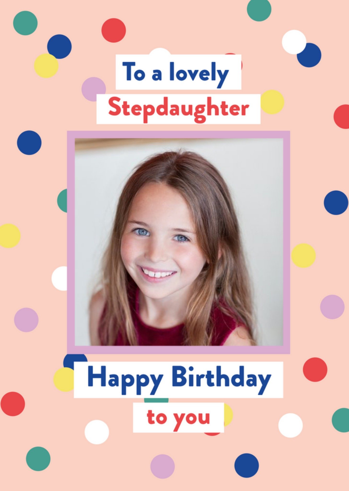 Moonpig Helen Butler Photo Upload Fun Stepdaughter Birthday Card Ecard