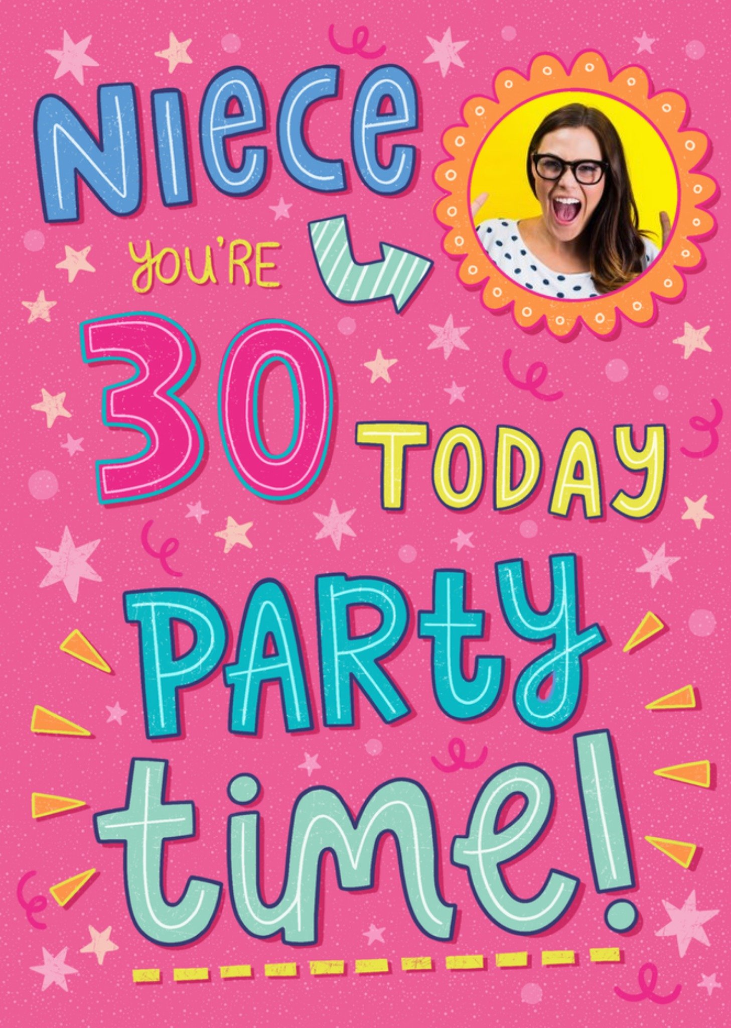 Moonpig Bright Graphic Typographic Niece 30 Today Photo Upload Birthday Card Ecard