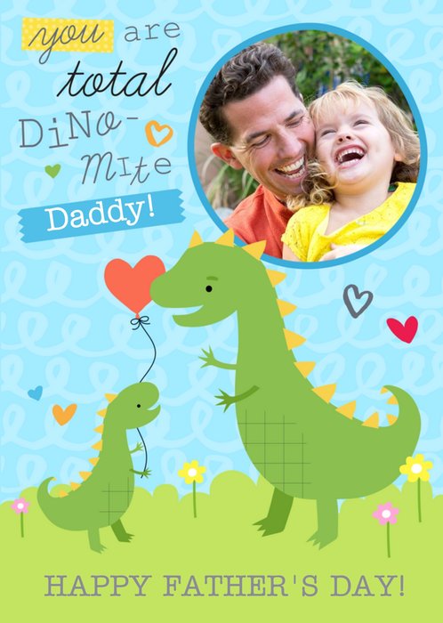 You Are Total Dino-Mite Personalised Photo Upload Happy Father's Day Card