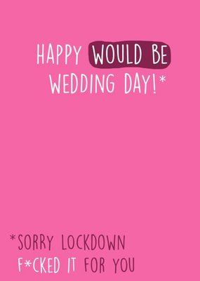Happy Would Be Wedding Day Card