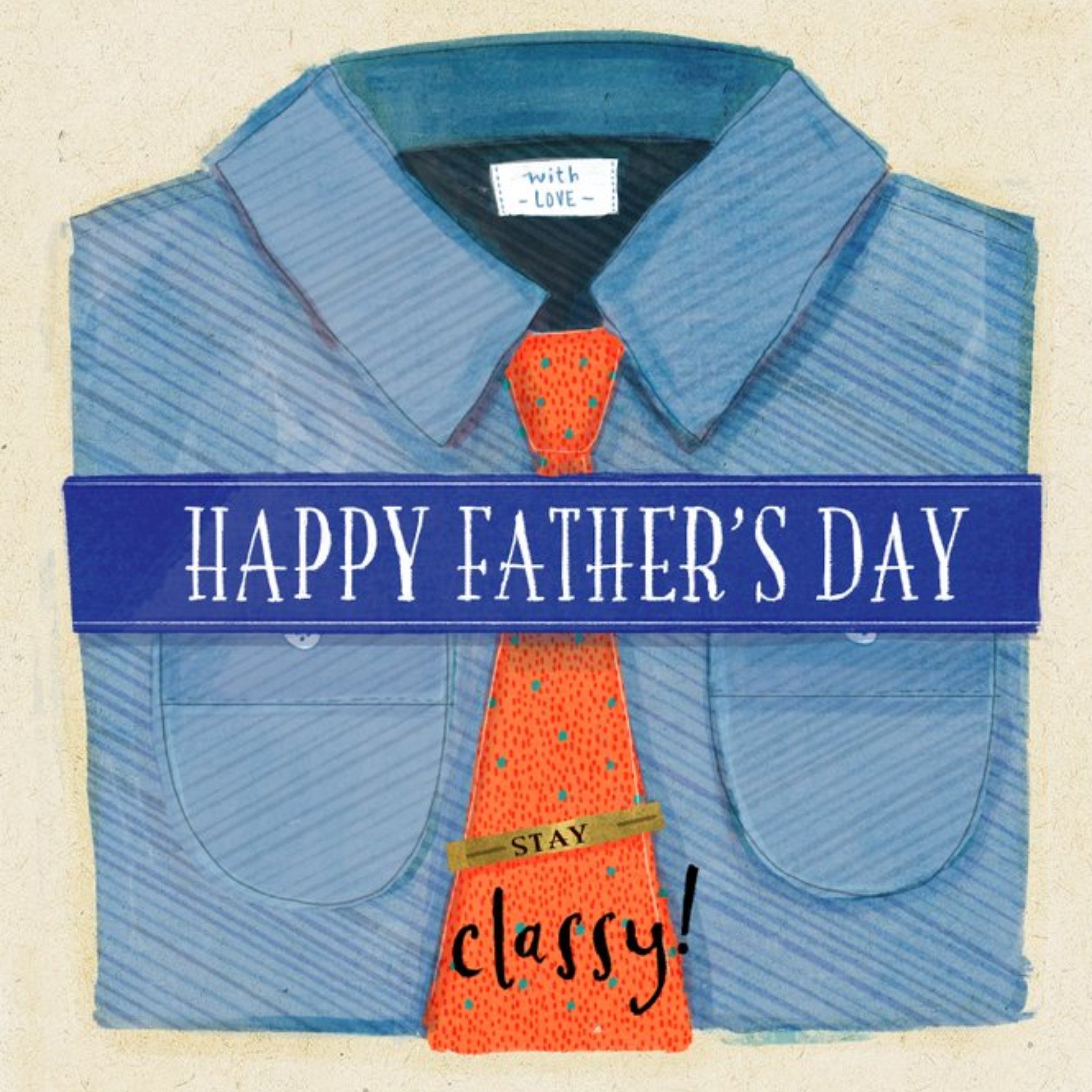 Illustrated Shirt And Tie Stay Classy Father's Day Card, Square