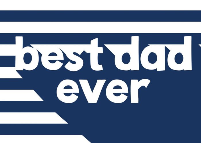 Best Ever Dad Navy Stripe Fathers Day Card