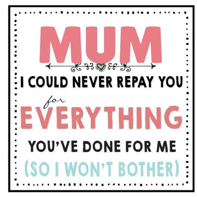 Jam and Toast I Could Never Repay You Everything Mother's Day Card