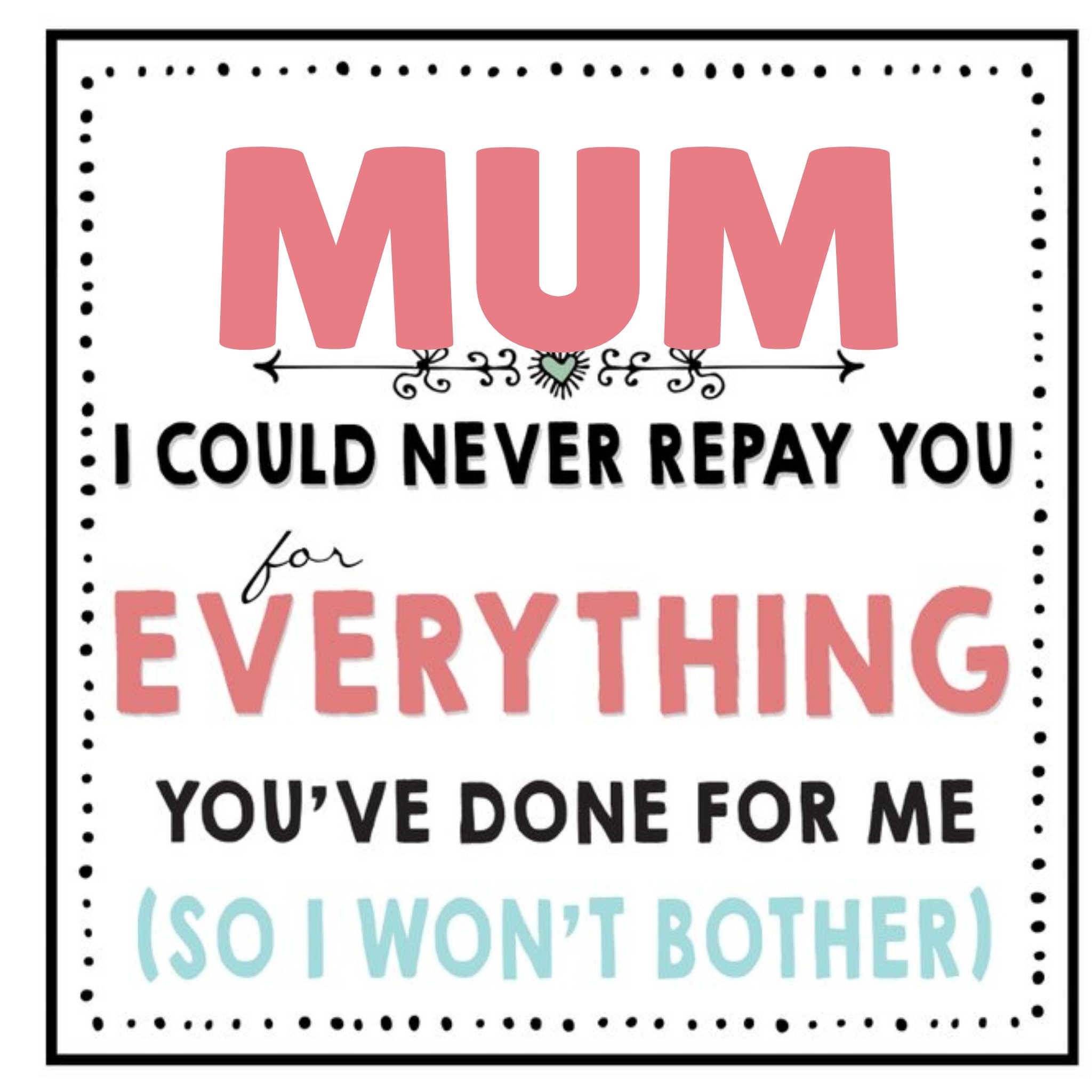 Moonpig Jam And Toast I Could Never Repay You Everything Mother's Day Card, Large