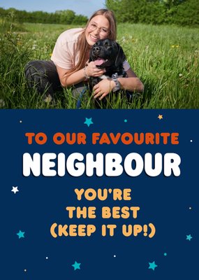 To Our Favourite Neighbour Photo Upload Thank You Card