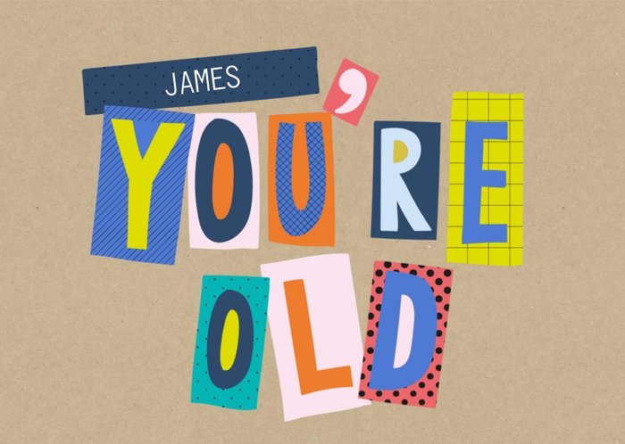 Colourful Block Letters Youre Old Personalised Name Birthday Card
