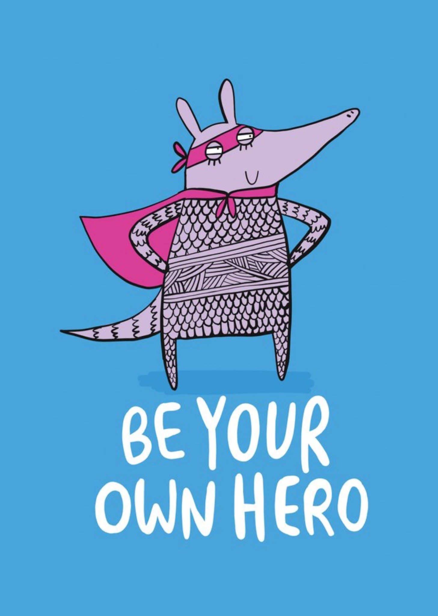 Illustrated Armadillo Self Care Be Your Own Hero Just A Note Card Ecard