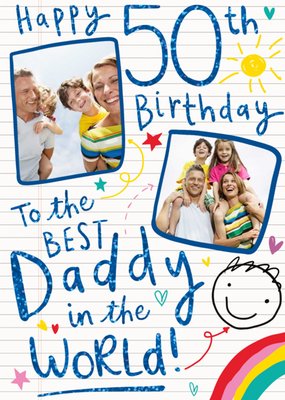 Childlike Doodles And Handwritten Typography Daddy's Fiftieth Photo Upload Birthday Card