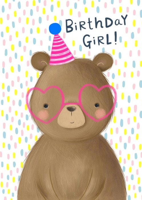 Cute And Colourful Bear Birthday Girl Birthday Card
