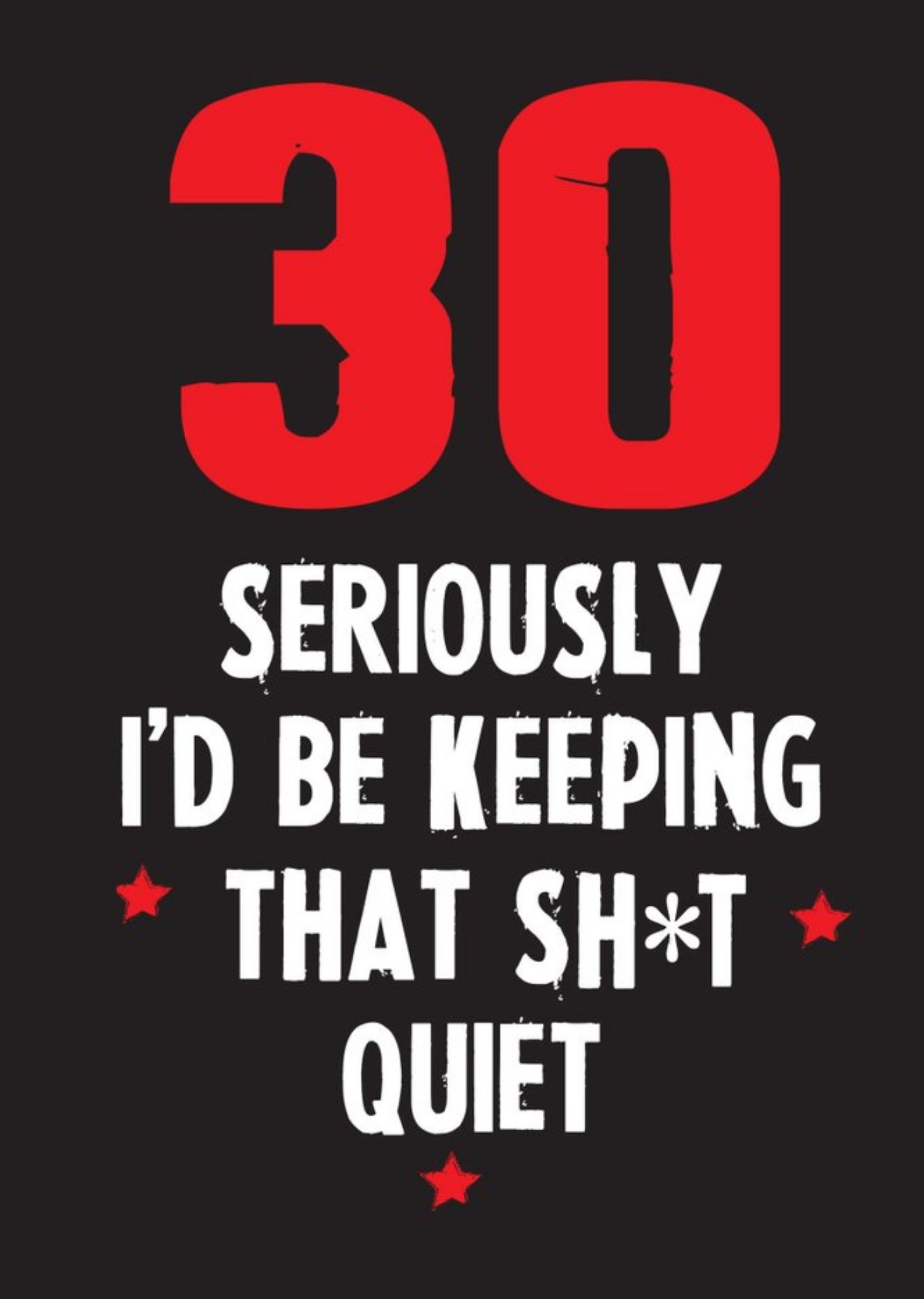 Funny Cheeky Chops 30 Seriously Id Be Keeping That Quiet Card Ecard