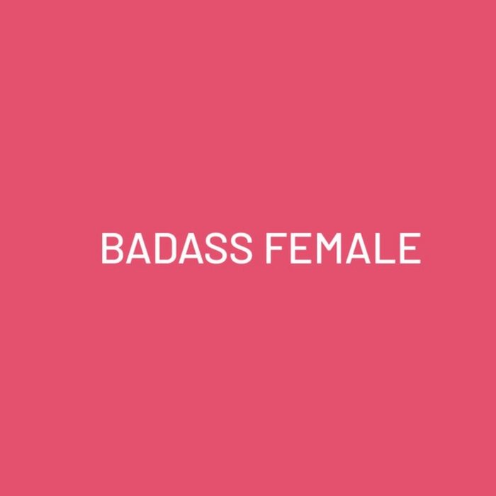 Typographic Badass Female Just To Say Card