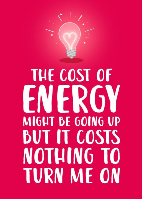 Funny Typographic Energy Crisis Valentine's Day Card | Moonpig