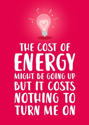 Funny Typographic Energy Crisis Valentine's Day Card