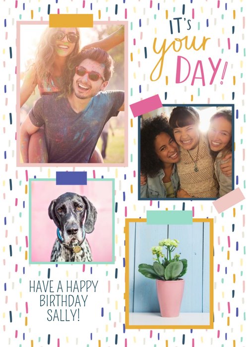 Super Colourful Its Your Day Multi-Photo Happy Birthday Card