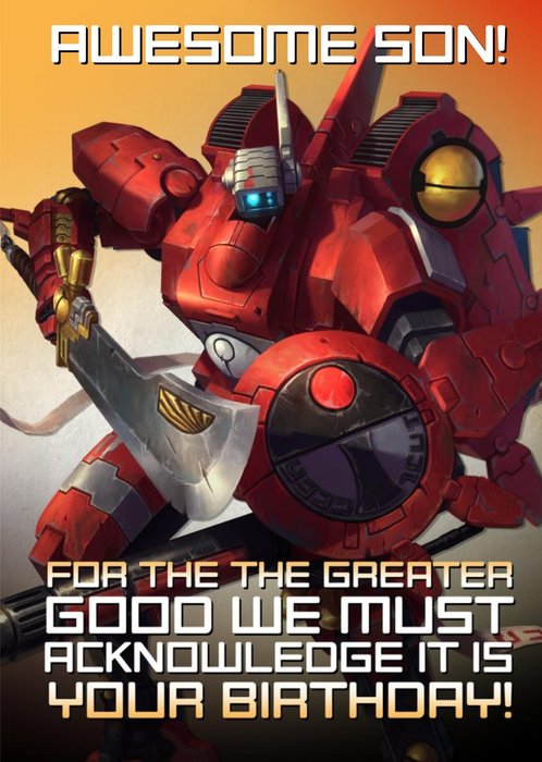 Warhammer For The Greater Good We Must Acknowledge It Is Your Birthday Card