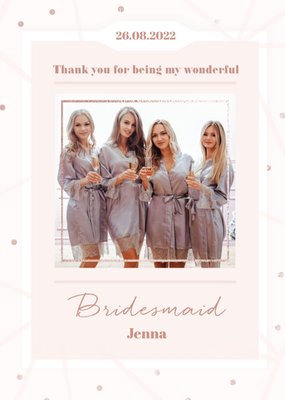 Thank You For Being My Bridesmaid Photo Upload Wedding Thank You Card