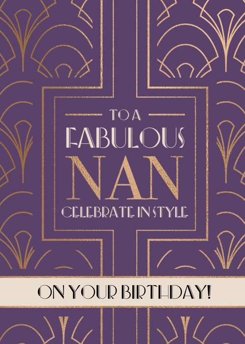 Art Deco Fabulous Nan Celebrate In Style On Your Birthday Card