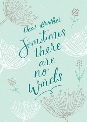 Modern Sometimes There Are No Words Sympathy Card For Your Brother