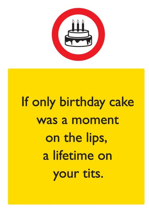 Rude Funny If Only Birthday Cake Was a Moment On Lips A Lifetime On Tits Card