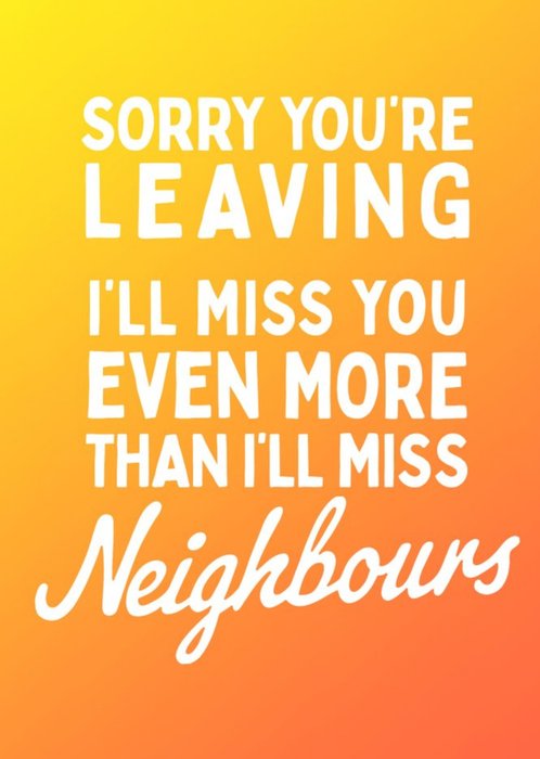 Funny Typographic Sorry You're Leaving Card