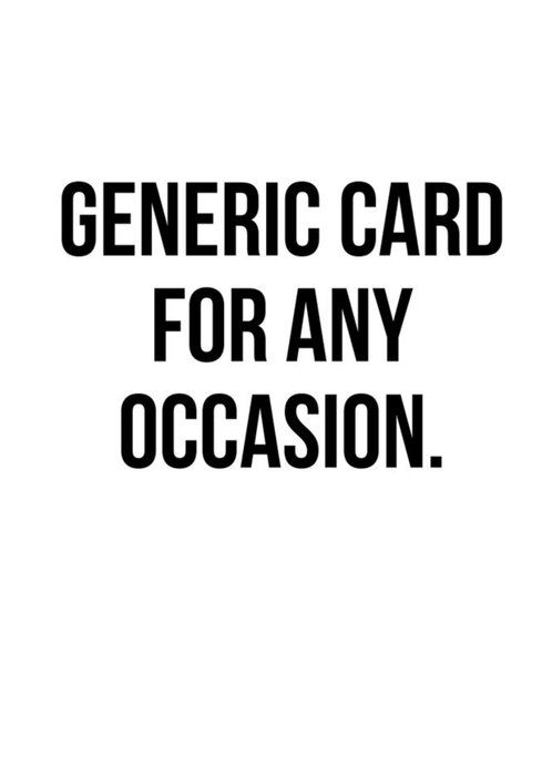 Funny Generic Card For Any Occasion Card Card