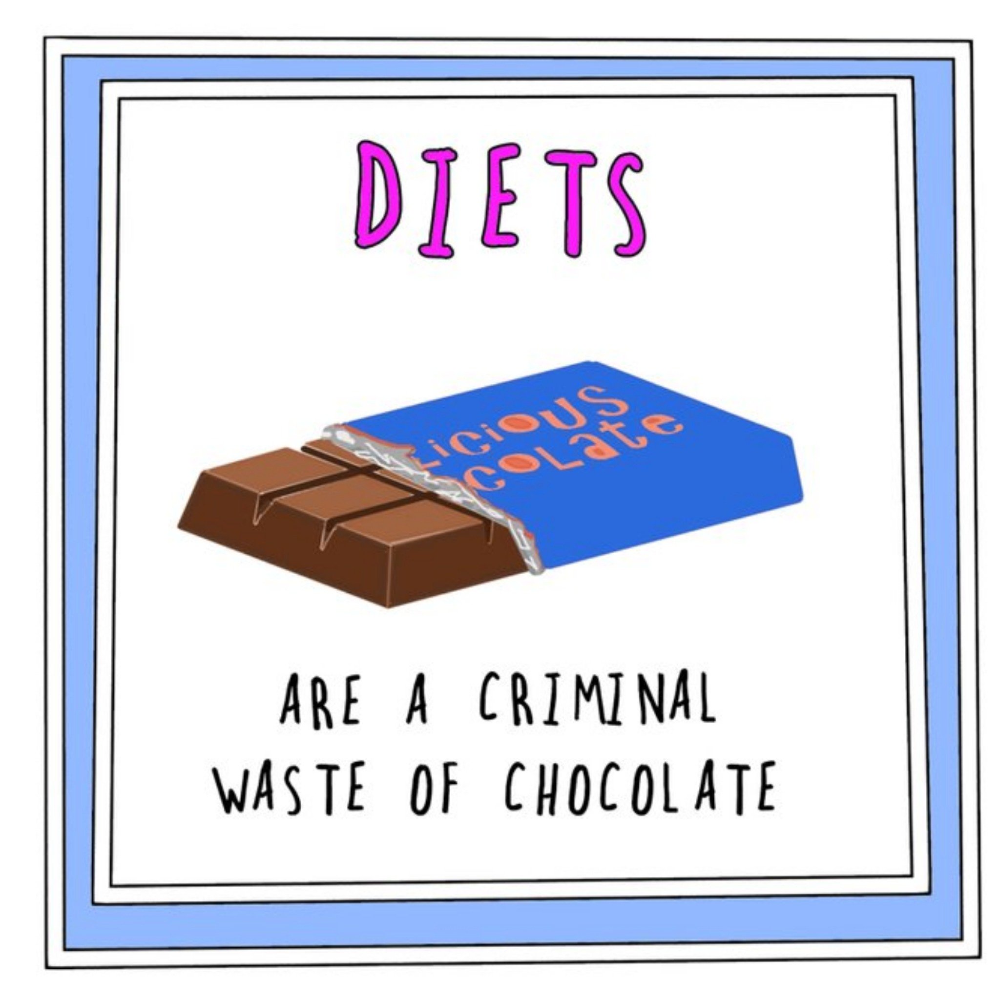 Go La La Funny Cheeky Diets Are A Criminal Waste Of Chocolate Card, Large