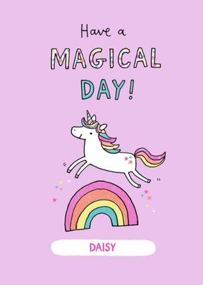 Illustrated Unicorn Jumping Over A Rainbow. Have A Magical Day Birthday Card