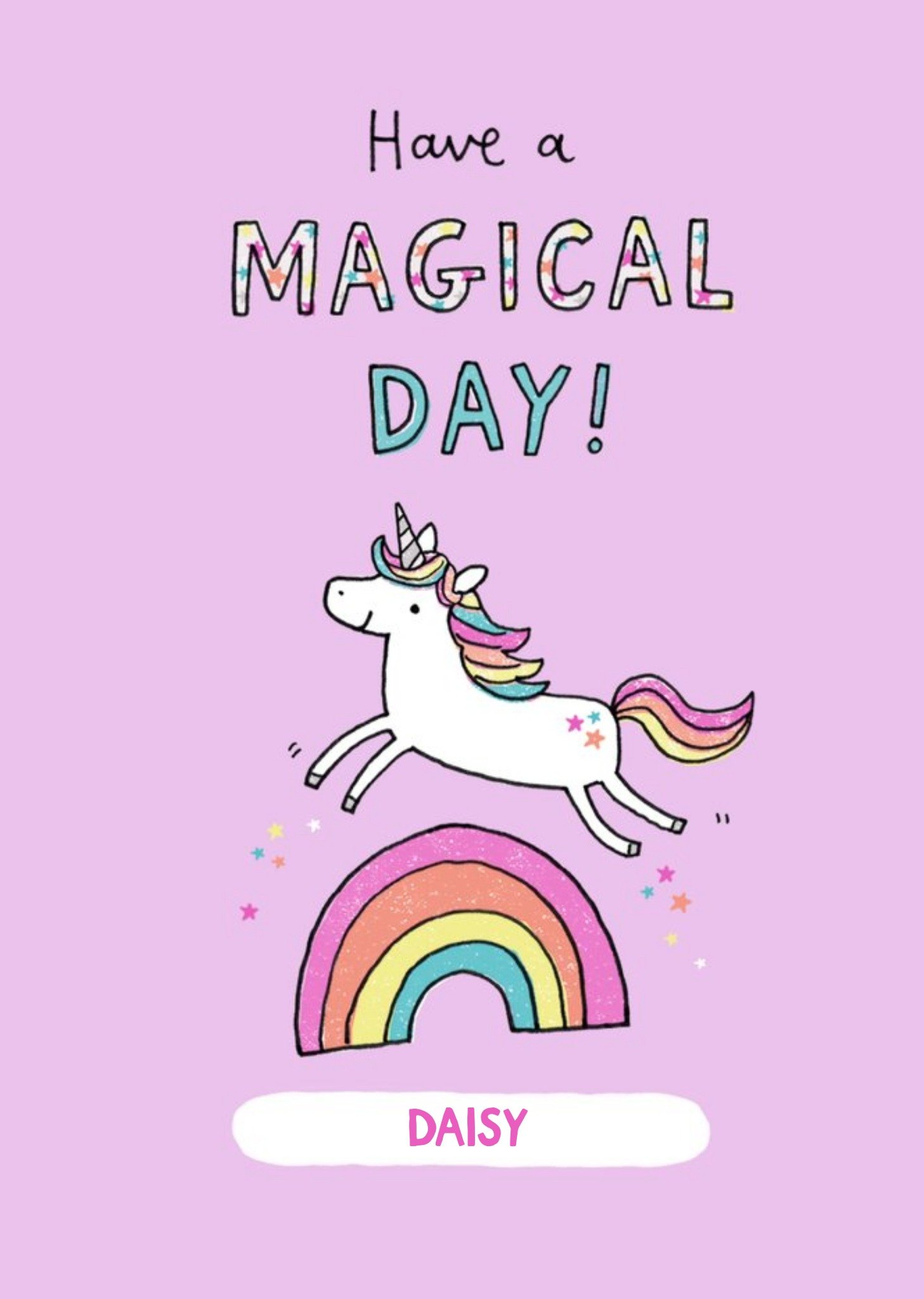 Illustrated Unicorn Jumping Over A Rainbow. Have A Magical Day Birthday Card Ecard