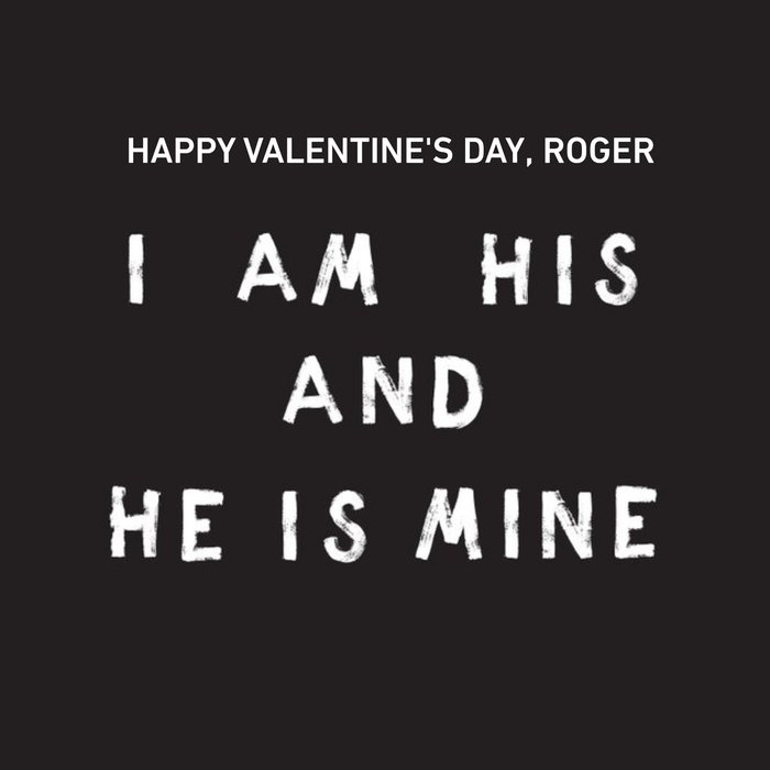 Modern Design Typographic Black and White I Am His and He Is Mine Gay Happy Valentines Day Card
