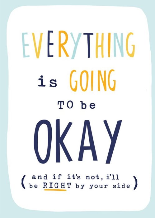 Everything is going to be Okay Thinking of you Empathy Card