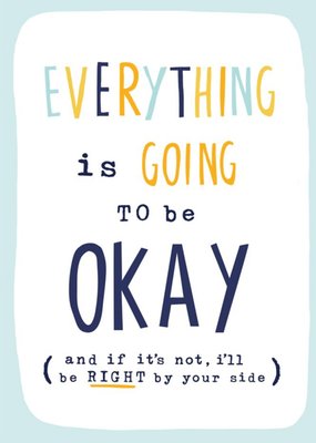 Everything is going to be Okay Thinking of you Empathy Card