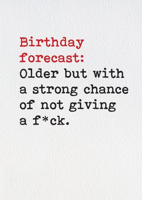Rude Funny Birthday Forecast Older But Strong Chance Of Not Giving A Fuck Card