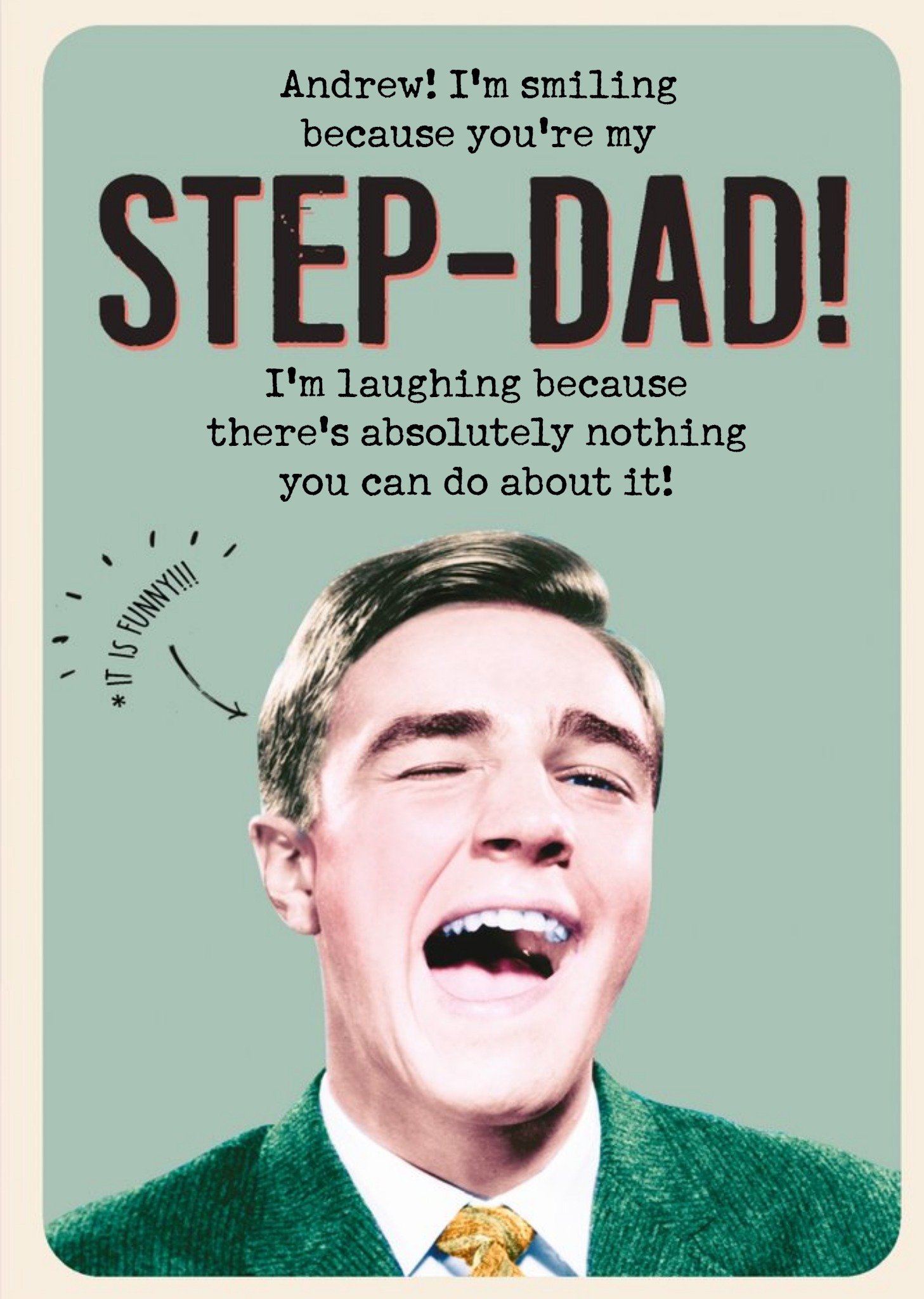 Hilarious You Are My Step Dad Funny Father's Day Card Ecard