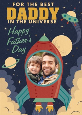 For The best Daddy In The Universe Photo Upload Father's Day Card
