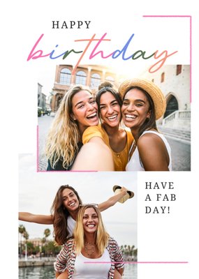 Cheerful Minimal Have A Fab Day Photo Upload Birthday Card