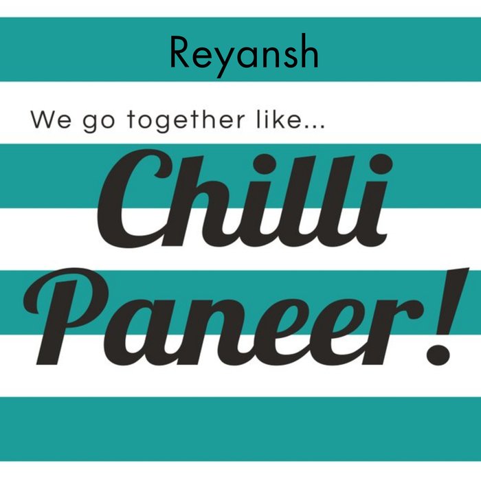 We Go Together Like Chilli Paneer Valentine's Day Card