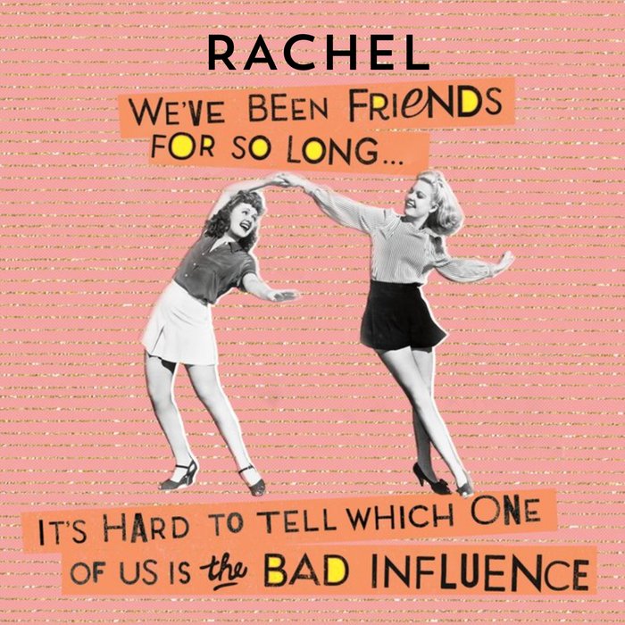 Friends For So Long Bad Influence Funny Friend Birthday Card