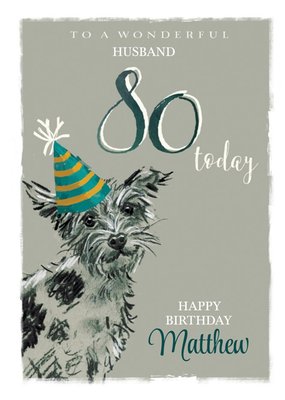 Illustration Of A Dog Wearing A Party Hat Husband's Eightieth Birthday Card