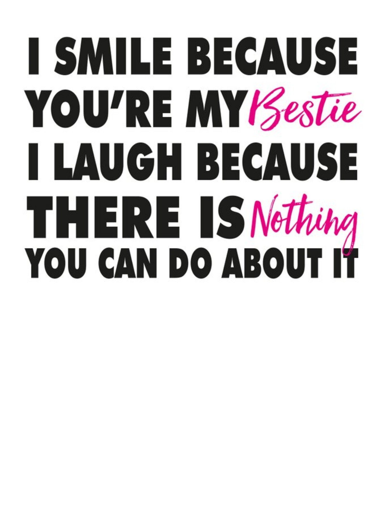 Filthy Sentiments Modern Funny Cheeky Smile Because You're My Bestie Friend Bff Birthday Card Ecard