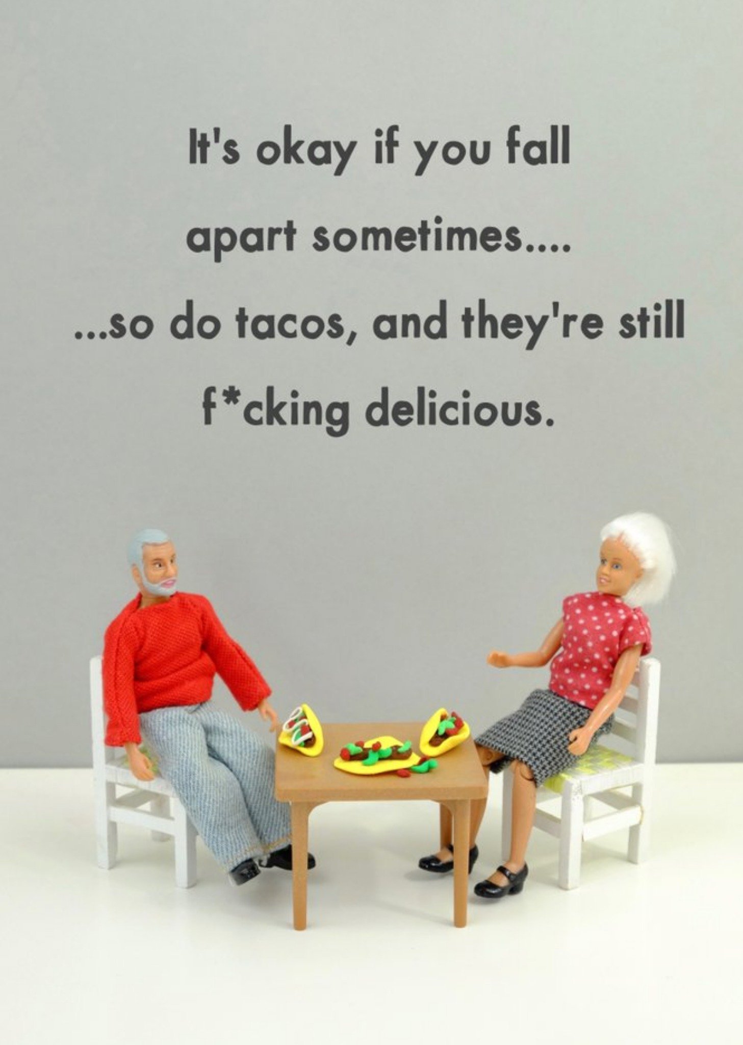 Bold And Bright Funny Photographic Image Of Two Dolls Eating Tacos It's Ok If You Fall Apart Sometimes Card