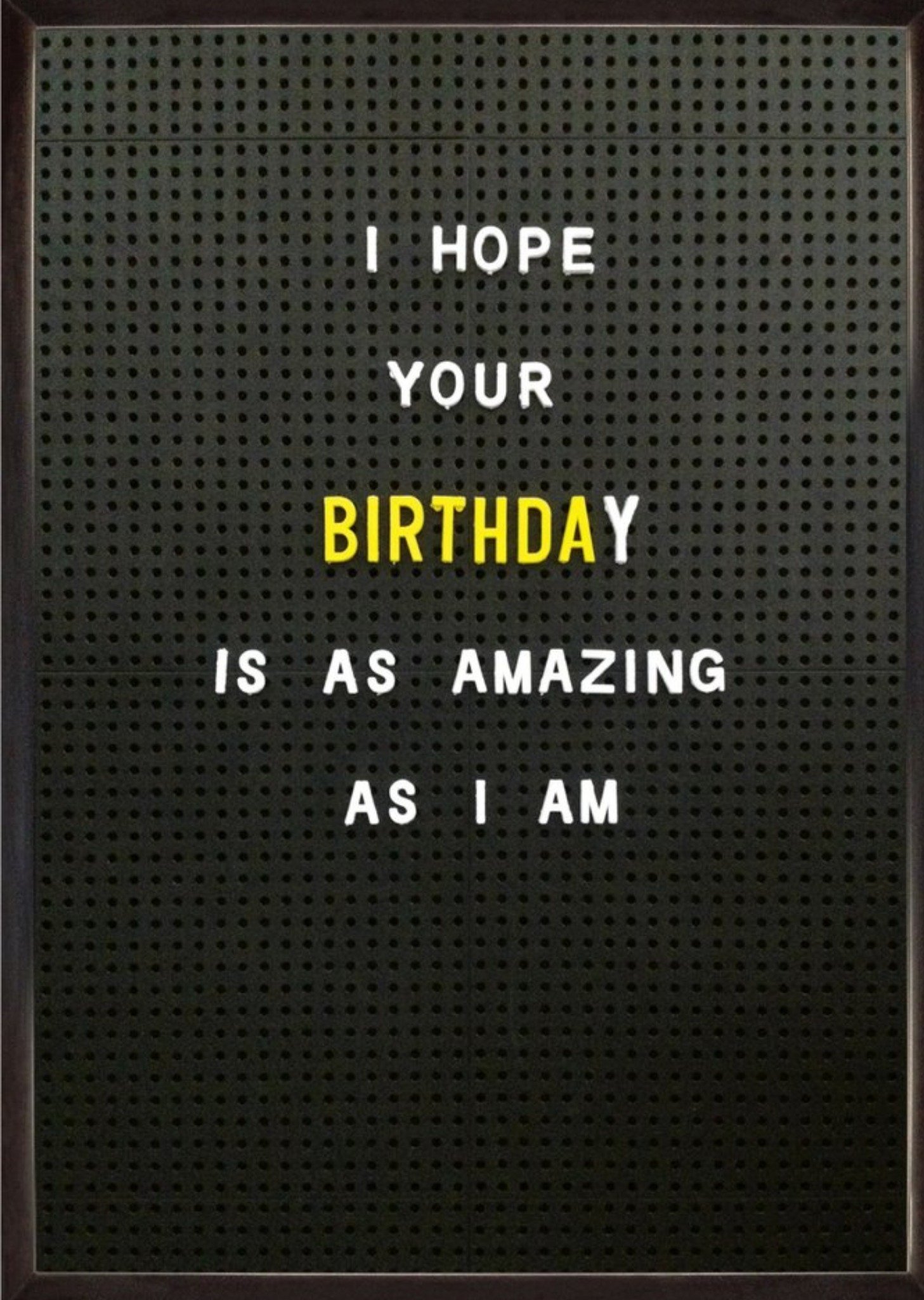 Brainbox Candy Peg Board Amazing As I Am Birthday Card