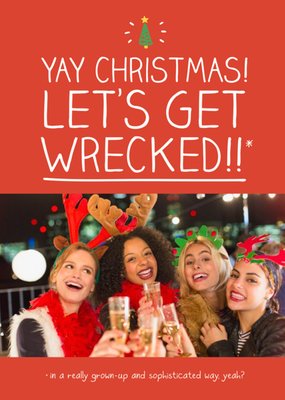Let's Get Wrecked Personalised Photo Upload Christmas Card