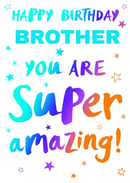 Happy Birthday Brother You Are Super Amazing Card